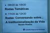 Roda Conversando Sobre - A Institucionalização da Vida, coordenador Renato Rosendo
